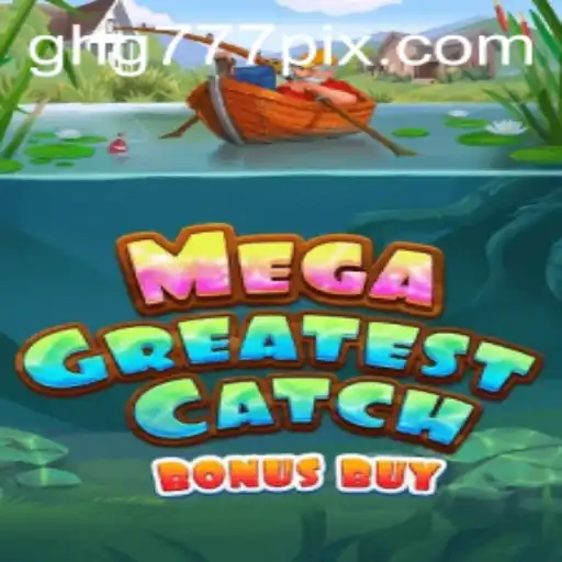MegaGreatestCatchBonusBuy: Dive Into the Thrills of This Exciting New Game
